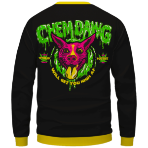 Chemdawg Strain Sativa Hybrid Indica Potent Marijuana Sweatshirt
