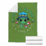 Don’t Panic It’s Organic 420 Stoner Alien Dope Throw Blanket