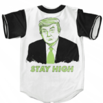 Former President Trump Stay High Tribute Funny Baseball Jersey