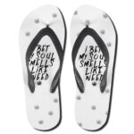 I Bet My Soul Smells Like Weed 420 White Thong Sandals