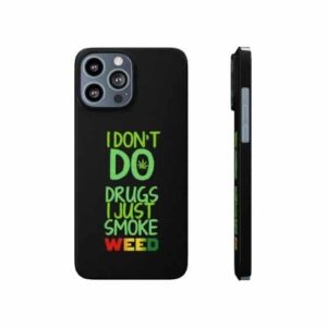 I Don’t Do Drugs I Just Smoke Weed Design Cool iPhone 13 Case