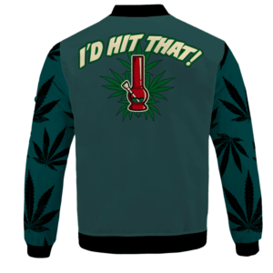 I'd Hit That Marijuana Bong Dope Colored 420 Bomber Jacket - BACK