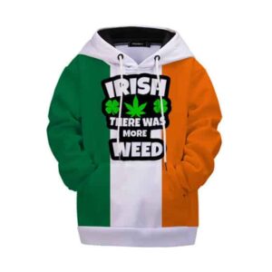 Irish There Was More Weed Funny 420 Statement Kids Hoodie