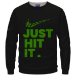 Just Hit It Nike Inspired 420 Marijuana Adult Crewneck Sweater