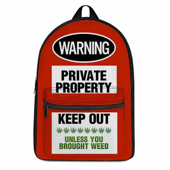 Keep Out Unless You Brought Weed Awesome Red Backpack