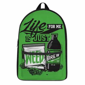 Life For Me Is Just Weed and Brew Awesome Righteous Backpack
