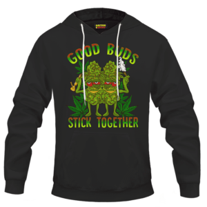 Marijuana Good Buds Stick Together Stoned Cartoon Dope Hoodie