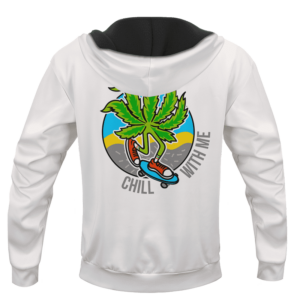 Marijuana Skater Chill With Me Dope Vector White Hoodie - BACK