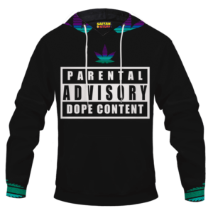 Parental Advisory Dope Content 420 Marijuana Pullover Hoodie