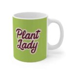 Plant Lady Lovely 420 Weed Art Design Ceramic Coffee Mug