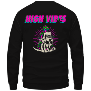 Trippy Skull Art High Vibes 420 Marijuana Crewneck Sweatshirt Back