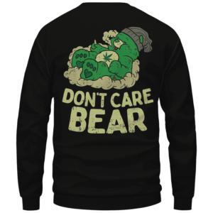 We Don't Care Bear Parody High on Marijuana 420 Crewneck Sweater Back