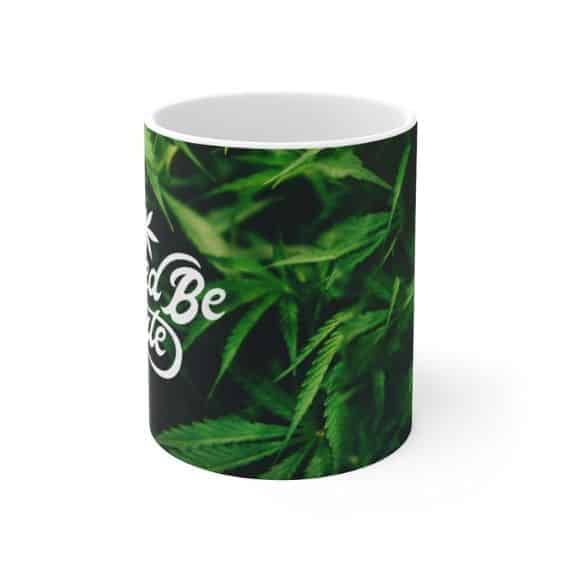 Weed Be Cute Together 420 Marijuana Leaves Art Coffee Mug